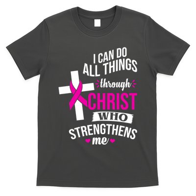 I Can Do All Things Through Christ Who Strengthens Me Breast Cancer T-Shirt