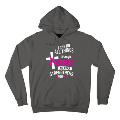 I Can Do All Things Through Christ Who Strengthens Me Breast Cancer Tall Hoodie