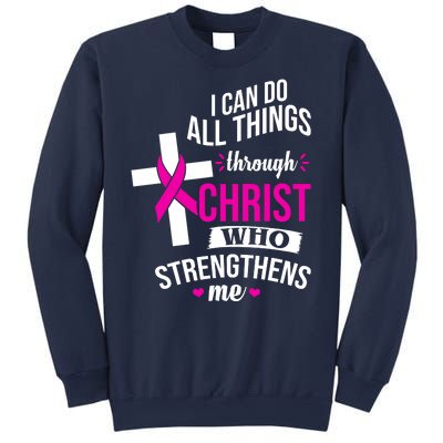 I Can Do All Things Through Christ Who Strengthens Me Breast Cancer Sweatshirt