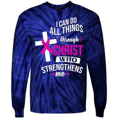 I Can Do All Things Through Christ Who Strengthens Me Breast Cancer Tie-Dye Long Sleeve Shirt