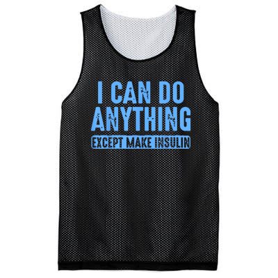 I Can Do Anything Except Make Insulin Mesh Reversible Basketball Jersey Tank