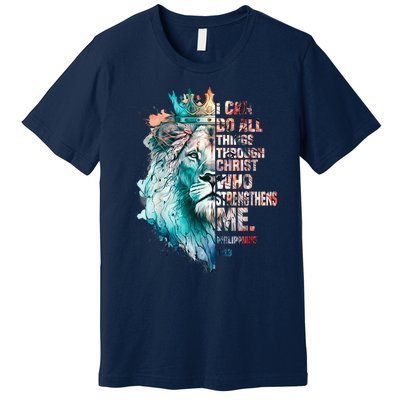 I Can Do All Things Through Christ Lion Faith Christian Premium T-Shirt