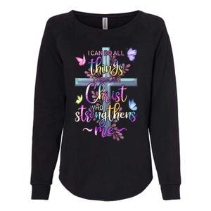 I Can Do All Things Through Christ Butterfly Art Gift Religious Cute Gift Womens California Wash Sweatshirt