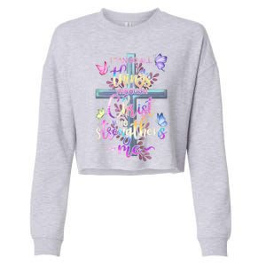 I Can Do All Things Through Christ Butterfly Art Gift Religious Cute Gift Cropped Pullover Crew