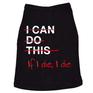 I Can Do This If I Die I Die Funny Fitness Workout Gym Lover Doggie Tank