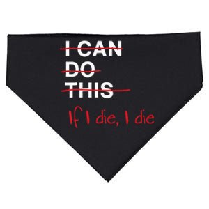 I Can Do This If I Die I Die Funny Fitness Workout Gym Lover USA-Made Doggie Bandana