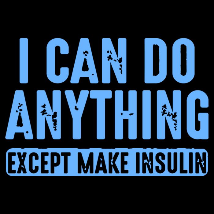 I Can Do Anything Except Make Insulin 16 in Basic Backpack