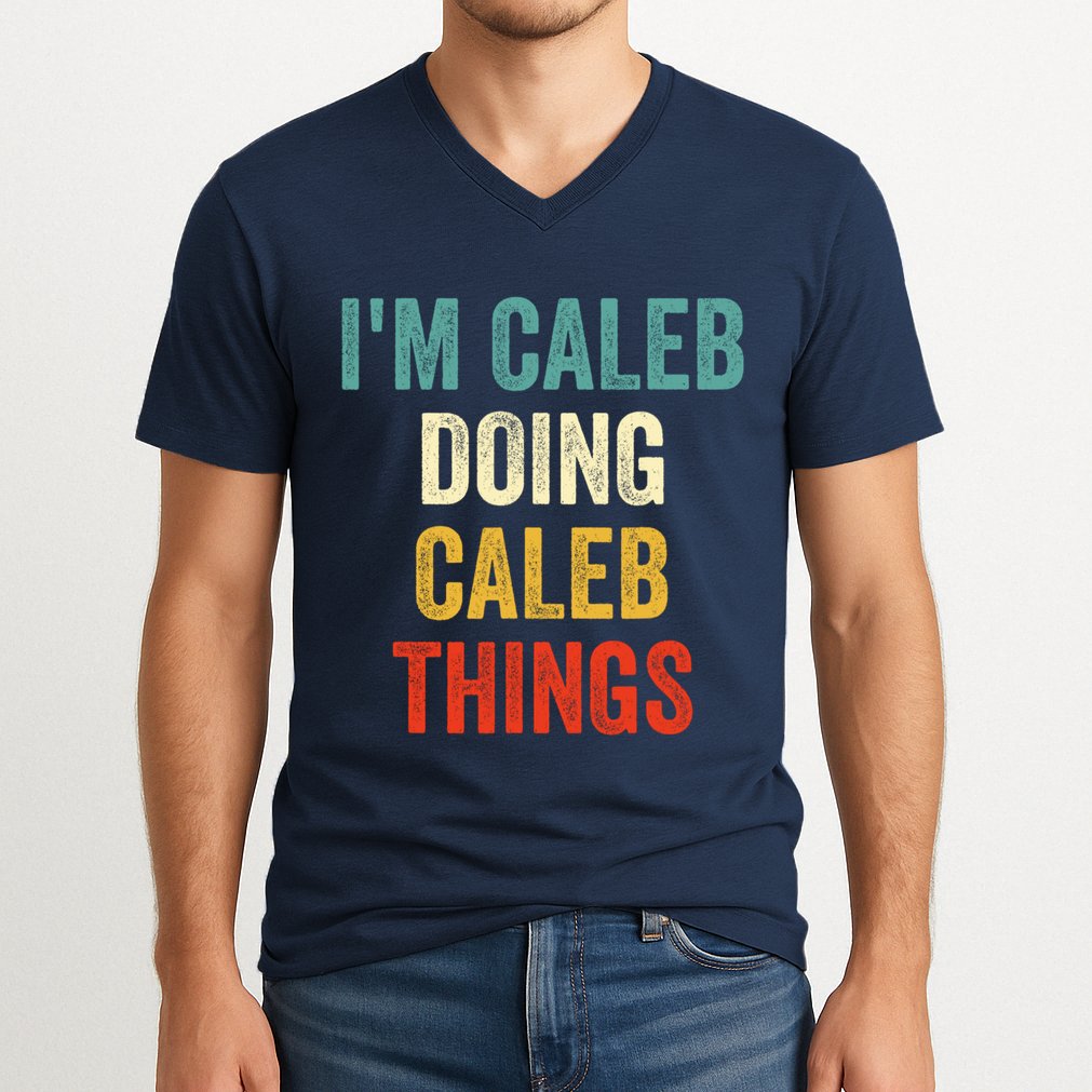 IM Caleb Doing Caleb Things Funny V-Neck T-Shirt
