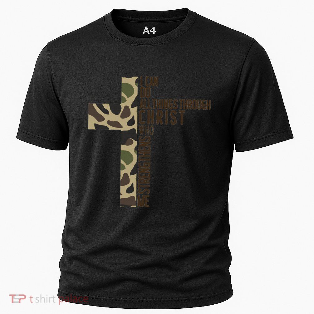 I Can Do All Things Through Christ Who Strengthens Me Camo Performance Shirt