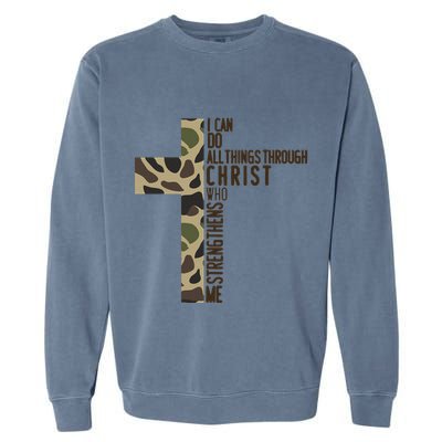 I Can Do All Things Through Christ Who Strengthens Me Camo Garment-Dyed Sweatshirt