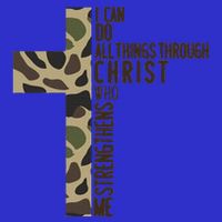 I Can Do All Things Through Christ Who Strengthens Me Camo Long Sleeve Shirt