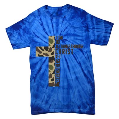 I Can Do All Things Through Christ Who Strengthens Me Camo Tie-Dye T-Shirt