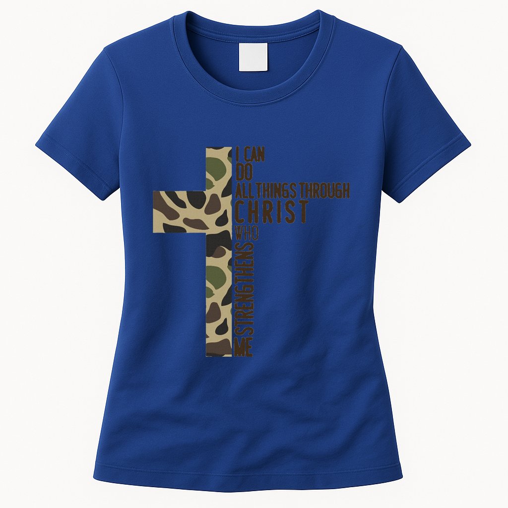 I Can Do All Things Through Christ Who Strengthens Me Camo Womens T-Shirt