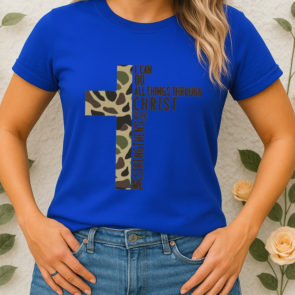 I Can Do All Things Through Christ Who Strengthens Me Camo Womens T-Shirt