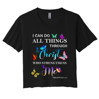 I Can Do All Things Through Christ Butterfly Art Religious Women's Crop Top Tee