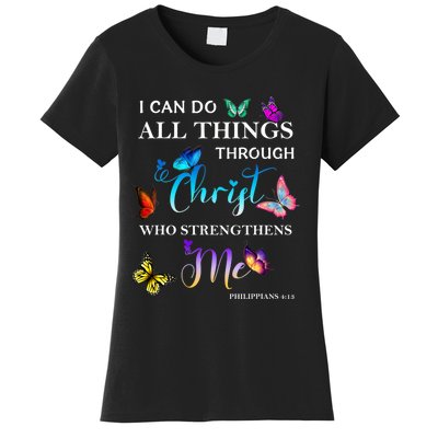 I Can Do All Things Through Christ Butterfly Art Religious Women's T-Shirt