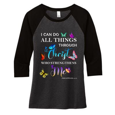 I Can Do All Things Through Christ Butterfly Art Religious Women's Tri-Blend 3/4-Sleeve Raglan Shirt