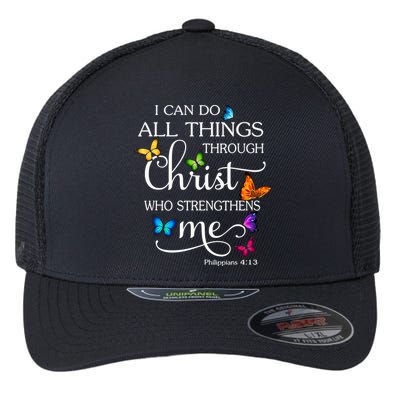 I Can Do All Things Through Christ Who Strengthens Me Butterfly Art Flexfit Unipanel Trucker Cap