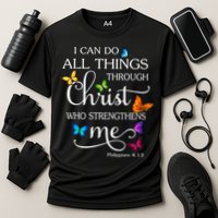 I Can Do All Things Through Christ Who Strengthens Me Butterfly Art Cooling Performance Crew T-Shirt