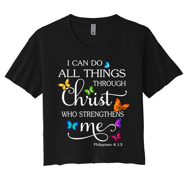 I Can Do All Things Through Christ Who Strengthens Me Butterfly Art Crop Top