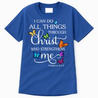 I Can Do All Things Through Christ Who Strengthens Me Butterfly Art Tall T-Shirt