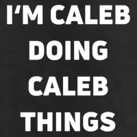 IM Caleb Doing Caleb Things Funny Beanie