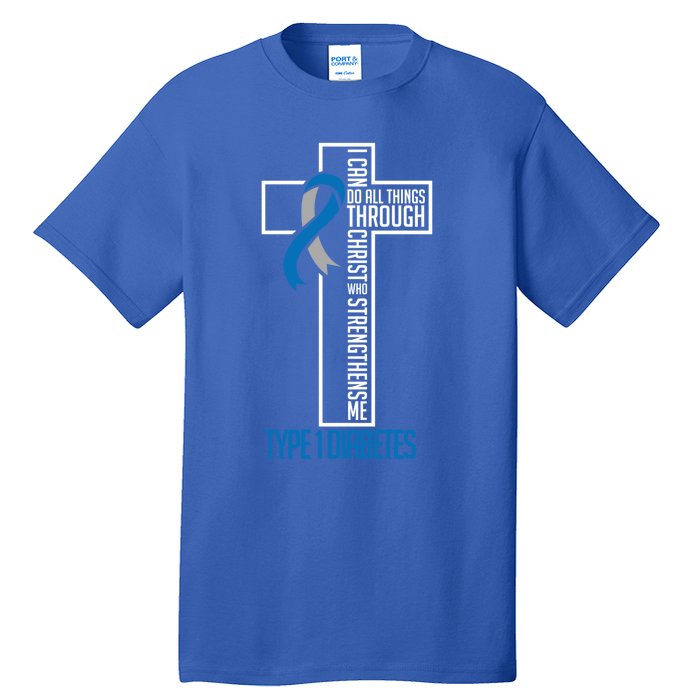 I Can Do Things Jesus Who Strenghtens Me Diabetes Type 1 Meaningful Gift Tall T-Shirt