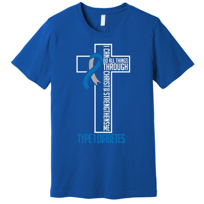 I Can Do Things Jesus Who Strenghtens Me Diabetes Type 1 Meaningful Gift Premium T-Shirt