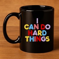 I Can Do Hard Things Teacher Inspiration Do Hard Things 11oz C Handle Ceramic Mug