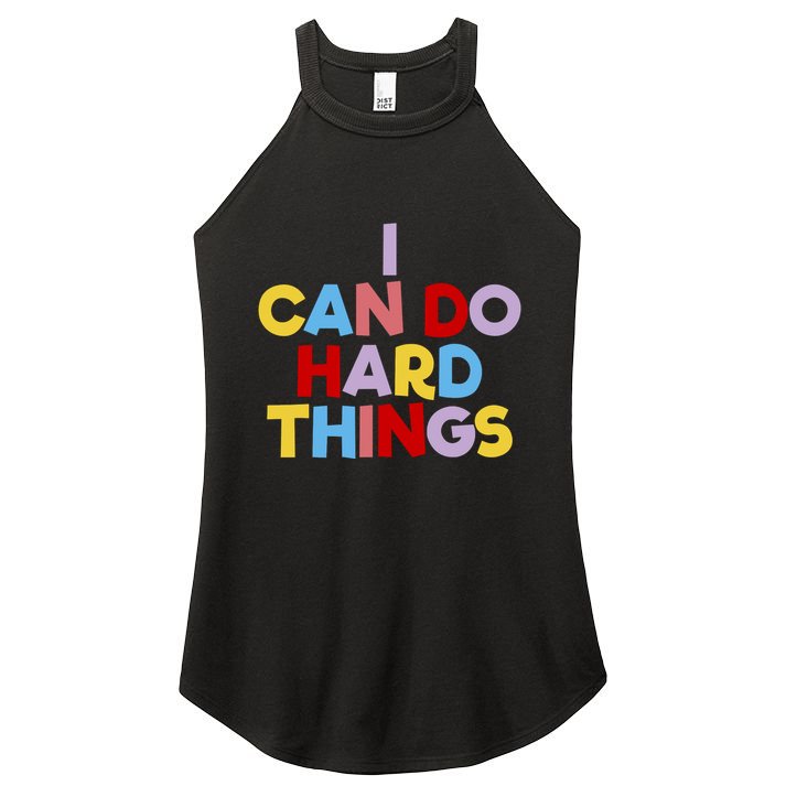 I Can Do Hard Things Teacher Inspiration Do Hard Things Women's Perfect Tri Rocker Tank