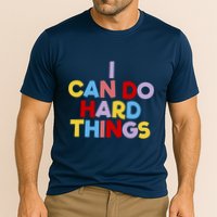 I Can Do Hard Things Teacher Inspiration Do Hard Things Cooling Performance Crew T-Shirt