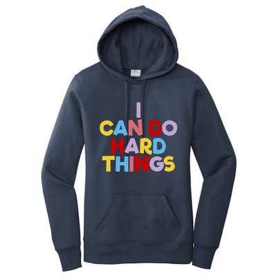 I Can Do Hard Things Teacher Inspiration Do Hard Things Women's Pullover Hoodie