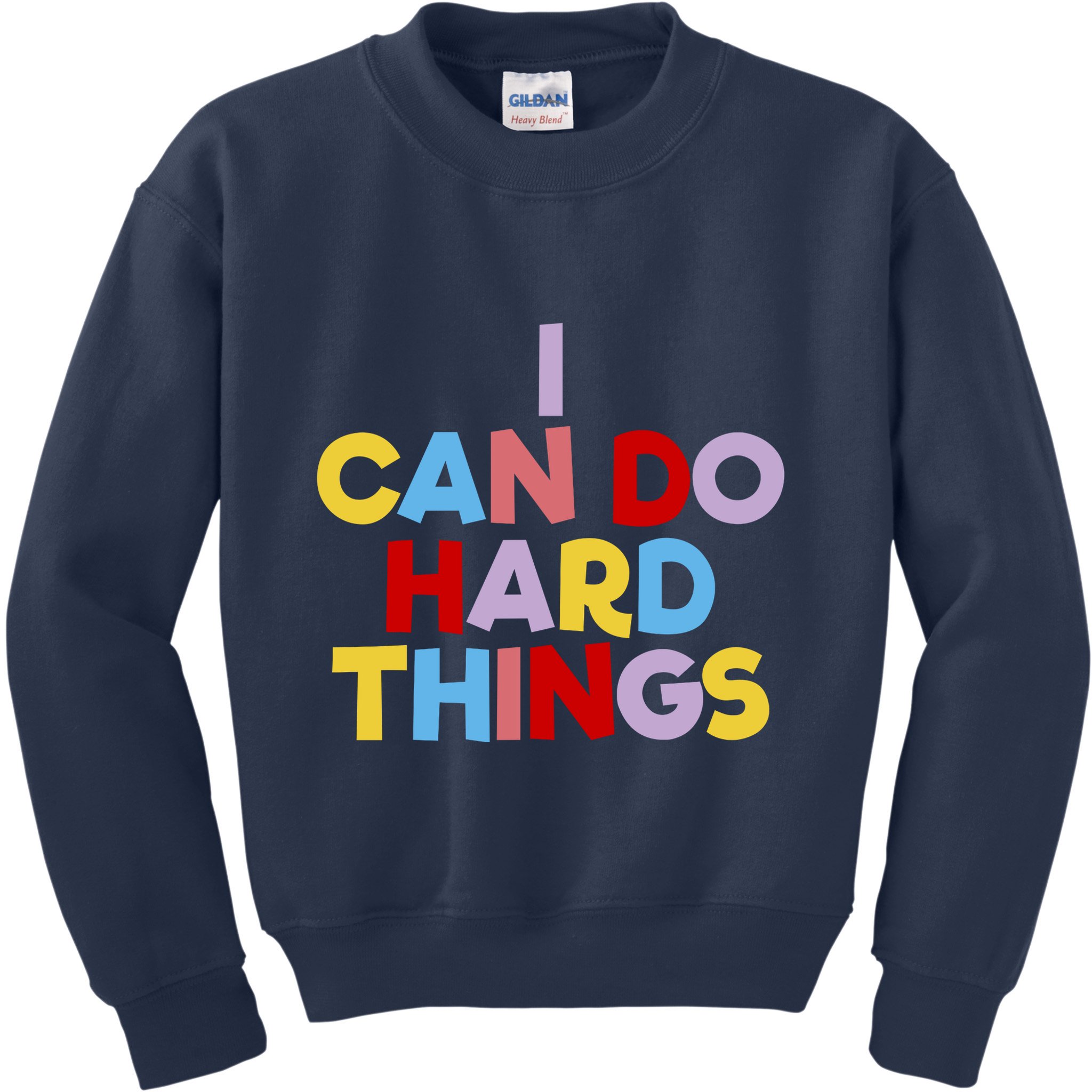 I Can Do Hard Things Teacher Inspiration Do Hard Things Kids Sweatshirt
