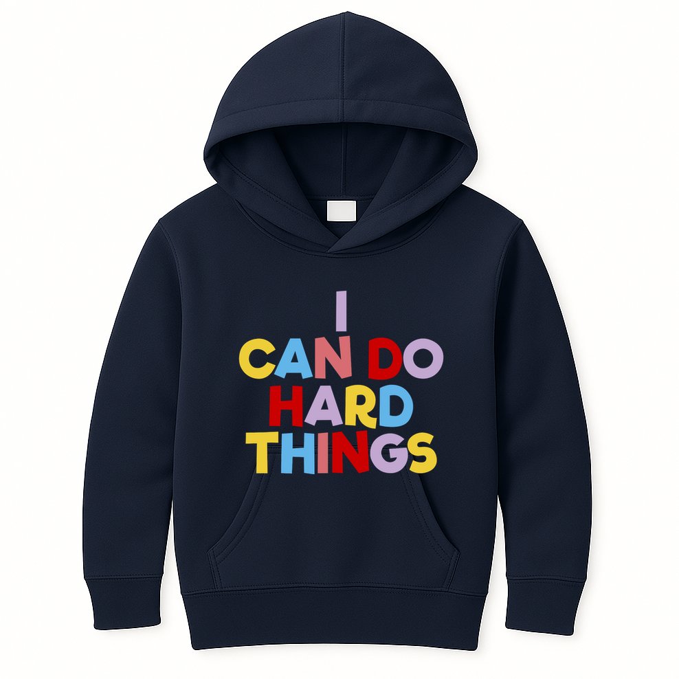 I Can Do Hard Things Teacher Inspiration Do Hard Things Kids Hoodie