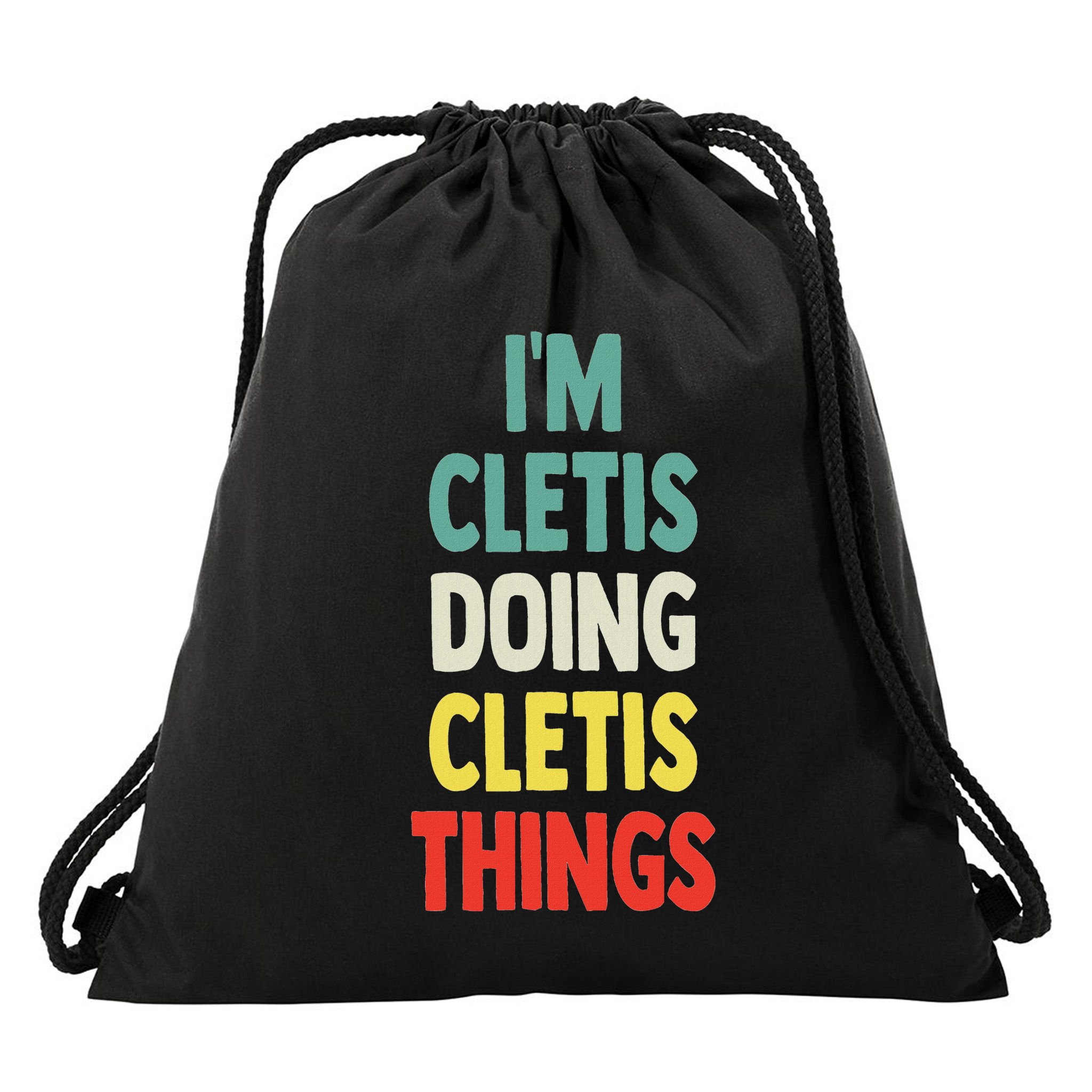 IM Cletis Doing Cletis Things Fun Personalized Name Cletis Drawstring Bag