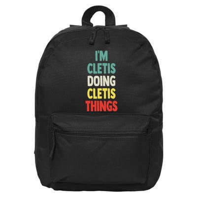 IM Cletis Doing Cletis Things Fun Personalized Name Cletis 16 in Basic Backpack