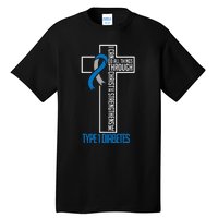 I Can Do Things Jesus Who Strenghtens Me Diabetes Type 1 Tall T-Shirt