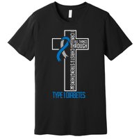 I Can Do Things Jesus Who Strenghtens Me Diabetes Type 1 Premium T-Shirt