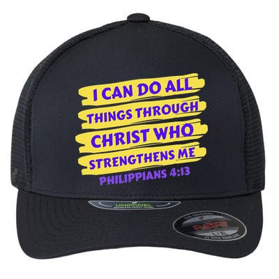 I Can Do All Things Through Christ Who Strengthens Me Flexfit Unipanel Trucker Cap