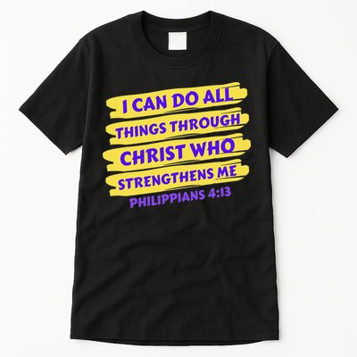 I Can Do All Things Through Christ Who Strengthens Me Tall T-Shirt