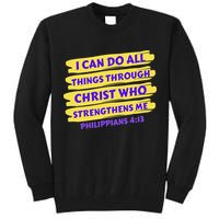 I Can Do All Things Through Christ Who Strengthens Me Tall Sweatshirt