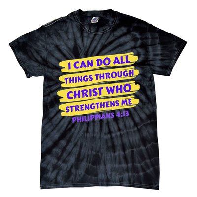 I Can Do All Things Through Christ Who Strengthens Me Tie-Dye T-Shirt