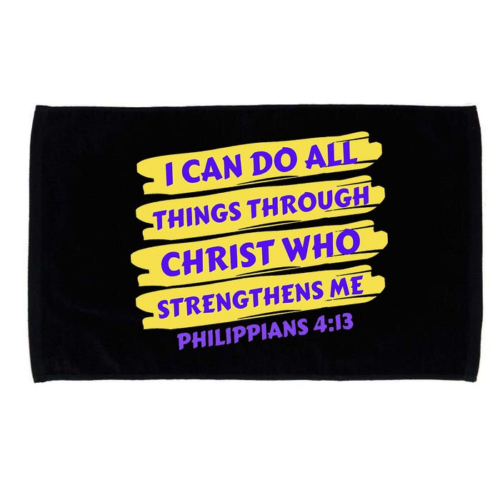 I Can Do All Things Through Christ Who Strengthens Me Microfiber Hand Towel
