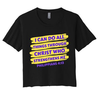 I Can Do All Things Through Christ Who Strengthens Me Crop Top