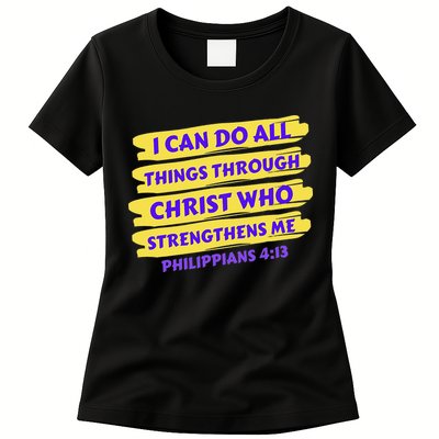 I Can Do All Things Through Christ Who Strengthens Me Womens T-Shirt