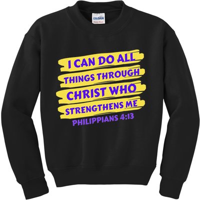 I Can Do All Things Through Christ Who Strengthens Me Kids Sweatshirt