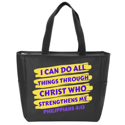 I Can Do All Things Through Christ Who Strengthens Me Zip Tote Bag