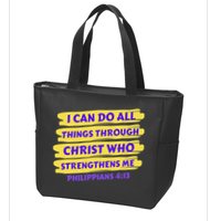 I Can Do All Things Through Christ Who Strengthens Me Zip Tote Bag
