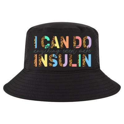 I Can Do Anything Except Make Insulin Funny Diabetes Types Cool Comfort Performance Bucket Hat