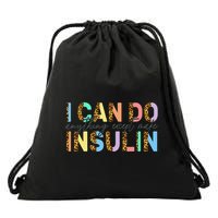 I Can Do Anything Except Make Insulin Funny Diabetes Types Drawstring Bag